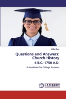Questions and Answers: Church History 4 B.C.-1750 A.D. 6200787964 Book Cover