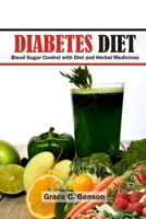 Diabetes Diet: Blood Sugar Control with Diet and Herbal Medicines: Diabetes Supplements B0CH23SGBC Book Cover