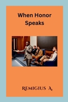 When Honor Speaks 7603235111 Book Cover