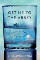 Get Me to The Abbey 1955656282 Book Cover