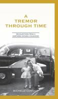 A Tremor Through Time: Recollections from a Northern Ontario Childhood 1525549928 Book Cover