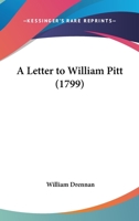 A Letter To William Pitt 0548886601 Book Cover