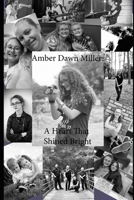 Amber Dawn Miller: A Heart That Shined Bright B0F7Z6WWC3 Book Cover