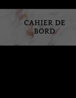 Cahier de bord: 100 pages cahier de bord 1098734645 Book Cover