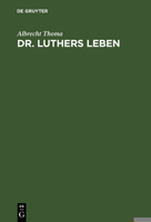 Dr. Luthers Leben 311112018X Book Cover