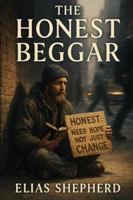 The Honest Beggar B0G2LDS256 Book Cover