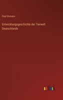 Entwicklungsgeschichte der Tierwelt Deutschlands 3368453300 Book Cover