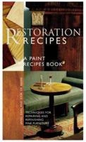 Restoration Recipes: Techniques for Repairing and Refinishing Fine Furniture 0811825108 Book Cover