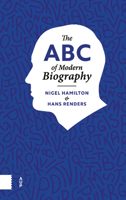 The ABC of the Biography / An Introduction to the Biography (Working Title) 9462988714 Book Cover