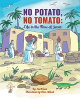 No Potato No Tomato: Life in the Time of Jesus B08NRCMPTW Book Cover