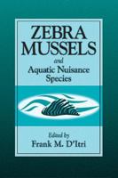 Zebra Mussels and Aquatic Nuisance Species 1575040360 Book Cover