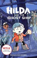 Hilda and the Ghost Ship (Netflix Original Series Tie-In Fiction): 5 (Hilda Netflix Original Series Tie-In Fiction) 1838740287 Book Cover