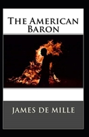 The American Baron Annotated: Special Edition (JDM) 1983932825 Book Cover