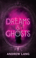 The Book of Dreams and Ghosts 1522720502 Book Cover
