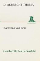 Katharina Von Bora 3849546179 Book Cover