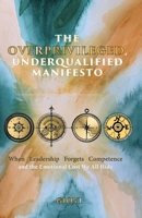 The Overprivileged, Underqualified Manifesto B0GV6WNDNX Book Cover