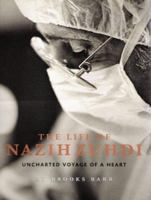 The Life of Nazih Zuhdi: Uncharted Voyage of a Heart 1885596405 Book Cover