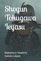 Shogun Tokugawa Ieyasu (Spanish Edition) B0CHLKR74G Book Cover