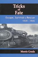 Tricks of Fate: Escape, Survival & Rescue 1939-1945 0889628629 Book Cover