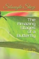 The Amazing Stages of a Butterfly: Stage 2: The Caterpillar B09B1M3FW4 Book Cover