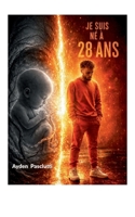 Je suis né à 28 ans (French Edition) 2322860573 Book Cover