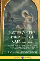 Notes on the Parables of Our Lord 0801087740 Book Cover