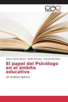 El Papel del Psicologo En El Ambito Educativo 3639782100 Book Cover