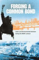 Forging a Common Bond: Labor and Environmental Activism During the Basf Lockout (New Perspectives on the History of the South) 081302580X Book Cover