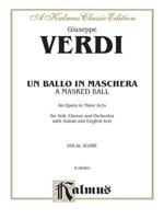 Verdi's Opera The Masked Ball: Containing The Italian Text, With An English Translation, And The Music Of All The Principal Airs 0793526132 Book Cover