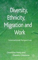 Diversity, Ethnicity, Migration and Work 0230252184 Book Cover
