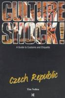 Culture Shock! Czech Republic: A Survival Guide to Customs and Etiquette (Culture Shock! A Survival Guide to Customs & Etiquette) 1558683038 Book Cover