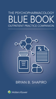 The Psychopharmacology Blue Book: Outpatient Practice Companion 1975256131 Book Cover
