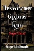 The shadow over Capybara´s lagoon B0CNM22M2M Book Cover