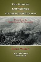 The History of the Sufferings of the Church of Scotland 1016040172 Book Cover
