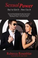 Sexual Power: You've Got It - Now Use It 1897453442 Book Cover