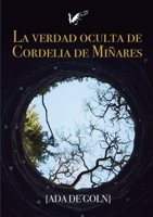 La verdad oculta de Cordelia de Mi�ares 8412332881 Book Cover