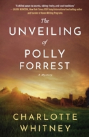 The Unveiling of Polly Forrest: A Mystery B09SNSGWJ3 Book Cover