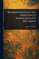 Reminiscences of the Nineteenth Massachusetts Regiment 1023390027 Book Cover