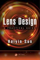 Lens Design: A Practical Guide 1498750516 Book Cover