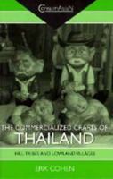 The Commercialized Crafts of Thailand: Hill Tribes and Lowland Villages : Collected Articles (Consumasian Book Series) 0824822978 Book Cover