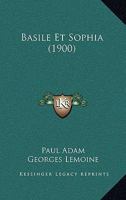 Basile Et Sophia (1900) 1160313814 Book Cover