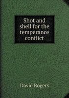 Shot and Shell for the Temperance Conflict 5518853157 Book Cover