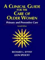 A Clinical Guide for the Care of Older Women: Primary and Preventive Care 0683011510 Book Cover