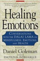 Healing Emotions: Conversations with the Dalai Lama on Mindfulness, Emotions, and Health 1590300106 Book Cover
