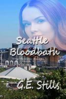 Seattle Bloodbath 1979709386 Book Cover