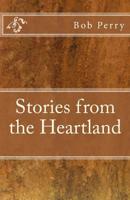 Bob Perry's Stories from the Heartland 154839484X Book Cover