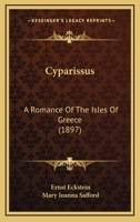 Cyparissus: A Romance of the Isles of Greece 0469729759 Book Cover