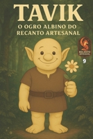 Tavik O Ogro Albino do Recanto Artesanal (Portuguese Edition) B0FR51C3WN Book Cover
