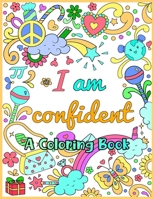 I am confident A Coloring Book: A Coloring Book for Girls Activities How to Build Confidence in Children A delightful coloring book for girls 2019-20 1676790357 Book Cover