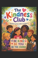 The Kindness Club: Kindness grows when we share it. (Emma & Little Heart Adventures) B0H3HHV17Q Book Cover